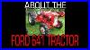 Ford 641 Tractor 1958 1962 Information