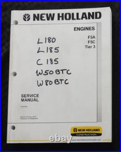 New Holland L180 L185 C185 Skid Steer F5A F5C Tier 3 Diesel Engine Repair Manual New Holland L180 L185 C185 Skid Steer F5A F5C Tier 3 Diesel Engine Repair Manual