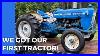 New Tractor On The Homestead Check Out Our Amazing Ford 3000